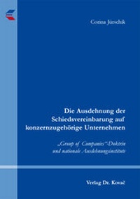 Abbildung von: Die Ausdehnung der Schiedsvereinbarung auf konzernzugehörige Unternehmen - Kovac, Dr. Verlag