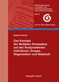 Cover: Das Konzept der Multiplen Kompetenz auf den Analyseebenen Individuum, Gruppe, Organisation und Netzwerk - Kovac, Dr. Verlag