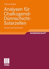 Abbildung von: Analysen für Chalkogenid-Dünnschicht-Solarzellen - Vieweg+Teubner Verlag