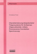 Cover: Charakterisierung biopolymerer Tr&auml;gersysteme f&uuml;r Antisense-Oligonukleotide mittels Fluorescence Correlation Spectroscopy - Shaker