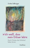 Cover: Ich weiss dass mein Erl&ouml;ser lebt - Urachhaus