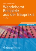 Cover: Wendehorst Beispiele aus der Baupraxis - Vieweg+Teubner Verlag