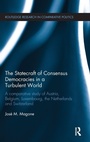 Cover: The Statecraft of Consensus Democracies in a Turbulent World - Routledge