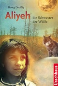 Cover: Aliyeh - die Schwester der W&ouml;lfe - Urachhaus