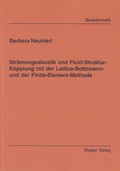 Cover: Str&ouml;mungsakustik und Fluid-Struktur-Kopplung mit der Lattice-Boltzmann- und der Finite-Element-Methode - Shaker