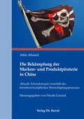 Cover: Die Bek&auml;mpfung der Marken- und Produktpiraterie in China - Kovac, Dr. Verlag