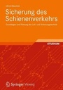 Bild: Sicherung des Schienenverkehrs - Vieweg+Teubner Verlag