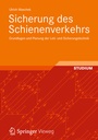 Bild: Sicherung des Schienenverkehrs - Vieweg+Teubner Verlag