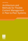 Cover: Architecture and Methods for Flexible Content Management in Peer-to-Peer Systems - Vieweg+Teubner Verlag
