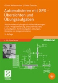 Cover: Automatisieren mit SPS - &Uuml;bersichten und &Uuml;bungsaufgaben - Vieweg+Teubner Verlag