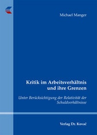 Abbildung von: Kritik im Arbeitsverhältnis und ihre Grenzen - Kovac, Dr. Verlag