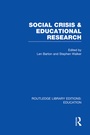 Cover: Social Crisis and Educational Research (RLE Edu L) - Routledge