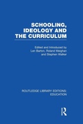 Cover: Schooling, Ideology and the Curriculum (RLE Edu L) - Routledge