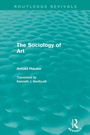 Cover: The Sociology of Art (Routledge Revivals) - Routledge