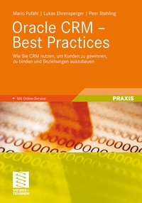 Enlarge image Cover: Oracle CRM - Best Practices - Vieweg+Teubner Verlag