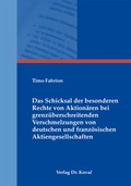 Abbildung von: Das Schicksal der besonderen Rechte von Aktionären bei grenzüberschreitenden Verschmelzungen von deutschen und französischen Aktiengesellschaften - Kovac, Dr. Verlag