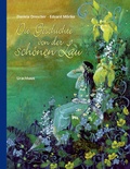 Cover: Die Geschichte von der sch&ouml;nen Lau - Urachhaus