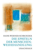 Cover: Die Episteln der Menschenweihehandlung - Urachhaus