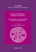 Cover: Wechsel der Religionen - Religion des Wechsels - Kovac, Dr. Verlag