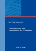 Cover: Preisregulierung und Rabattverbote f&uuml;r Arzneimittel - Kovac, Dr. Verlag