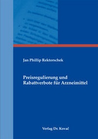 Abbildung von: Preisregulierung und Rabattverbote für Arzneimittel - Kovac, Dr. Verlag