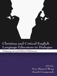 Enlarge image Cover: Christian and Critical English Language Educators in Dialogue - Routledge