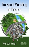 Cover: Transport Modelling in Practice - CRC Press