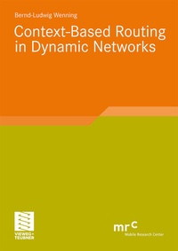 Enlarge image Cover: Context-Based Routing in Dynamic Networks - Vieweg+Teubner Verlag