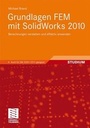 Cover: Grundlagen FEM mit SolidWorks 2010 - Vieweg+Teubner Verlag