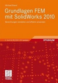 Abbildung von: Grundlagen FEM mit SolidWorks 2010 - Vieweg+Teubner Verlag