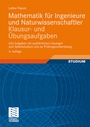 Bild: Mathematik f&uuml;r Ingenieure und Naturwissenschaftler - Klausur- und &Uuml;bungsaufgaben - Vieweg+Teubner Verlag