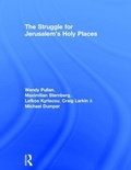 Cover: The Struggle for Jerusalem's Holy Places - Routledge