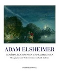 Cover: Elsheimer. Werkverzeichnis der Gem&auml;lde, Zeichnungen und Radierungen - Schirmer Mosel