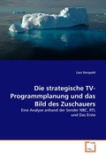 Cover: Die strategische TV-Programmplanung und das Bild des Zuschauers - VDM Verlag Dr. M&uuml;ller e.K.