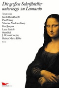 Cover: Die gro&szlig;en Schriftsteller unterwegs zu Leonardo - Schirmer Mosel