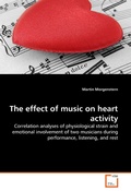 Cover: The Effect of Music on Heart Activity - VDM Verlag Dr. M&uuml;ller e.K.