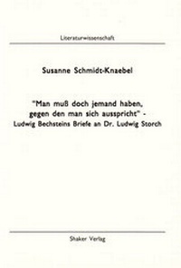 Abbildung von: "Man muß doch jemand haben, gegen den man sich ausspricht" - Ludwig Bechsteins Briefe an Dr. Ludwig Storch - Shaker
