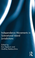 Cover: Independence Movements in Subnational Island Jurisdictions - Routledge