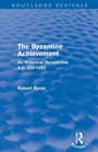 Cover: The Byzantine Achievement (Routledge Revivals) - Routledge