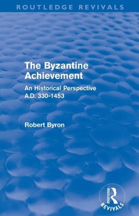 Enlarge image Cover: The Byzantine Achievement (Routledge Revivals) - Routledge
