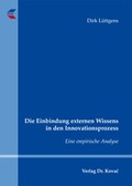 Cover: Die Einbindung externen Wissens in den Innovationsprozess - Kovac, Dr. Verlag