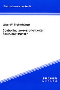 Abbildung von: Controlling prozessorientierter Restrukturierungen - Shaker
