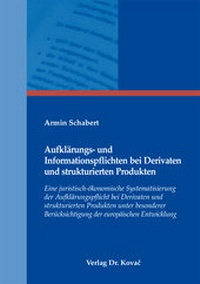 Abbildung von: Aufklärungs- und Informationspflichten bei Derivaten und strukturierten Produkten - Kovac, Dr. Verlag