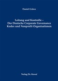 Abbildung von: Leitung und Kontrolle - Der Deutsche Corporate Governance Kodex und Nonprofit Organisationen - Kovac, Dr. Verlag