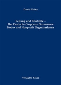Abbildung von: Leitung und Kontrolle - Der Deutsche Corporate Governance Kodex und Nonprofit Organisationen - Kovac, Dr. Verlag