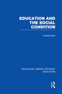 Cover: Education and the Social Condition (RLE Edu L) - Routledge