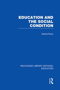 Enlarge image Cover: Education and the Social Condition (RLE Edu L) - Routledge