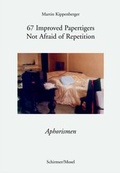 Cover: 67 Improved Papertigers Not Afraid of Repetition / 67 Verbesserte Papiertiger ohne Angst vor Wiederholung - Schirmer Mosel