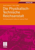 Cover: Die Physikalisch-Technische Reichsanstalt - Vieweg+Teubner Verlag