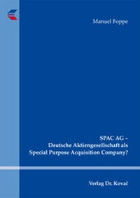 Abbildung von: SPAC AG - Deutsche Aktiengesellschaft als Special Purpose Acquisition Company? - Kovac, Dr. Verlag